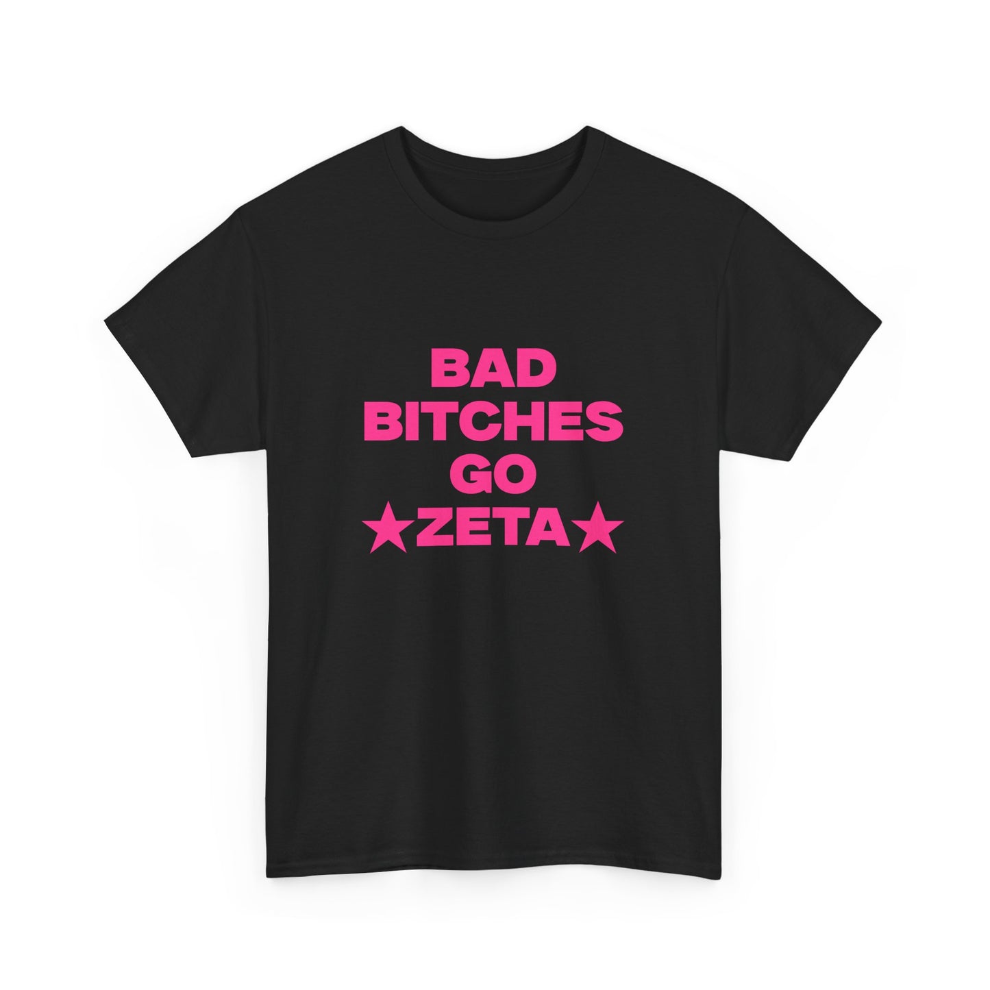 BAD B***** GO ZETA SHIRT
