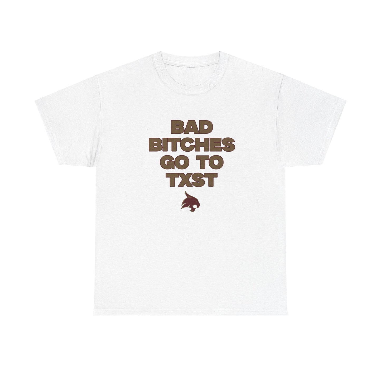 Bad B Go to TXST Shirt