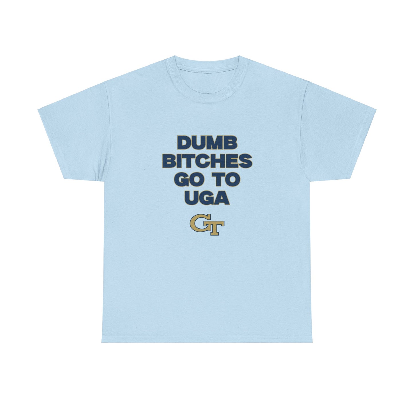 Dumb B Go to UGA Shirt
