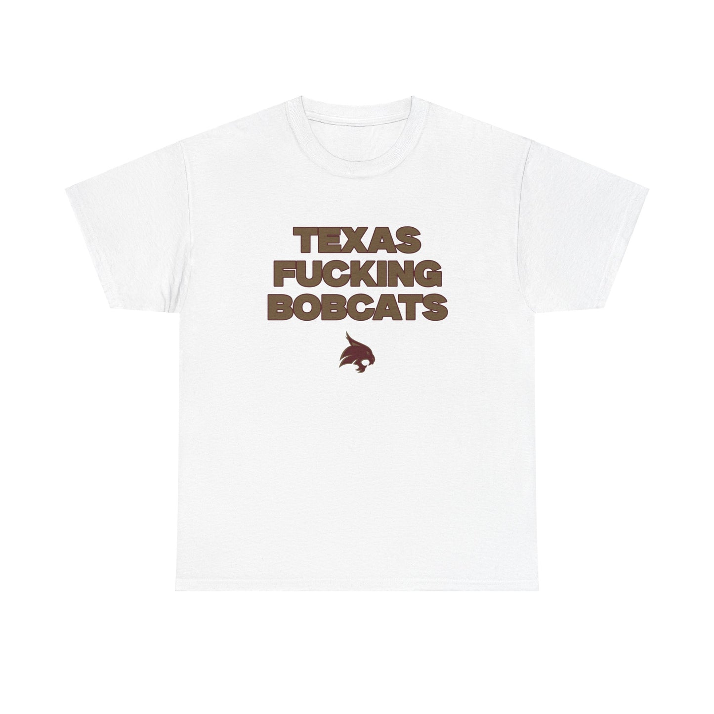 Texas F***** Bobcats Shirt