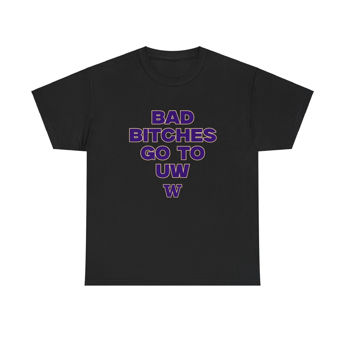 Bad B Go to UW Shirt