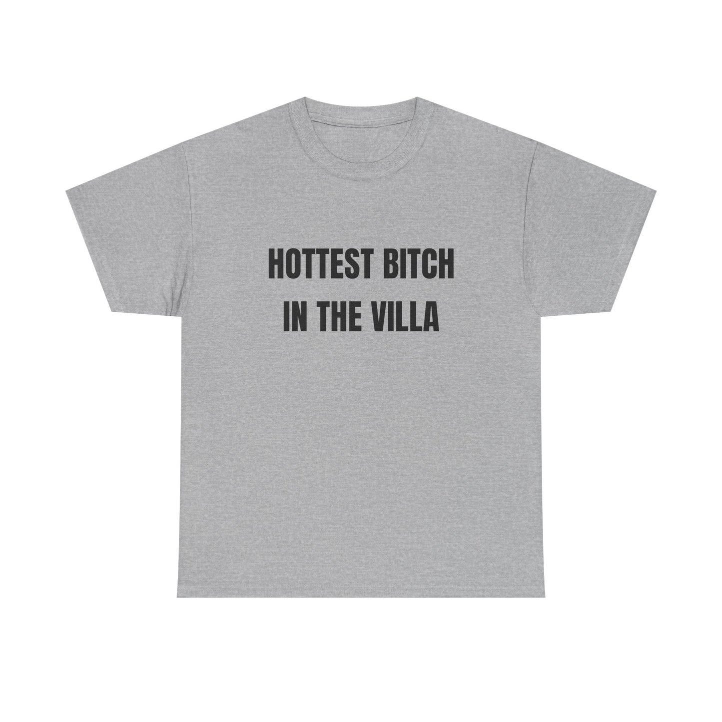 Hottest B in the villa shirt