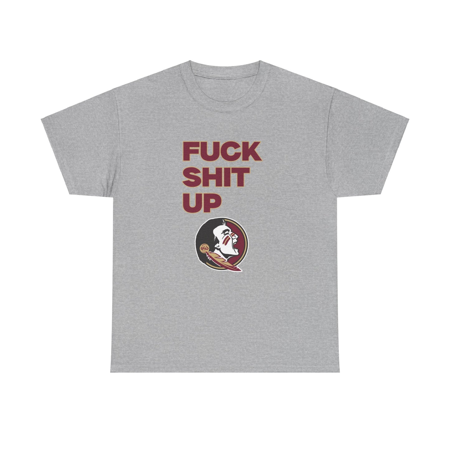 F*** S*** Up Shirt