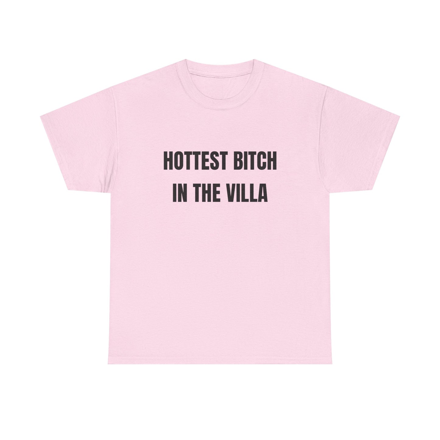 Hottest B in the villa shirt