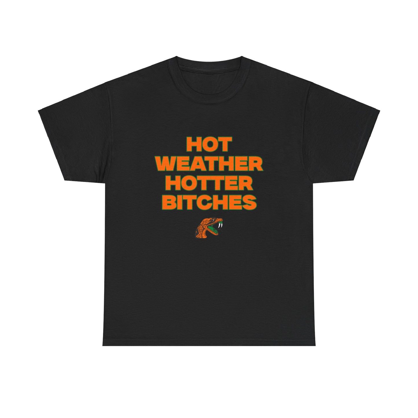 Hot Weather Hotter B***** Shirt