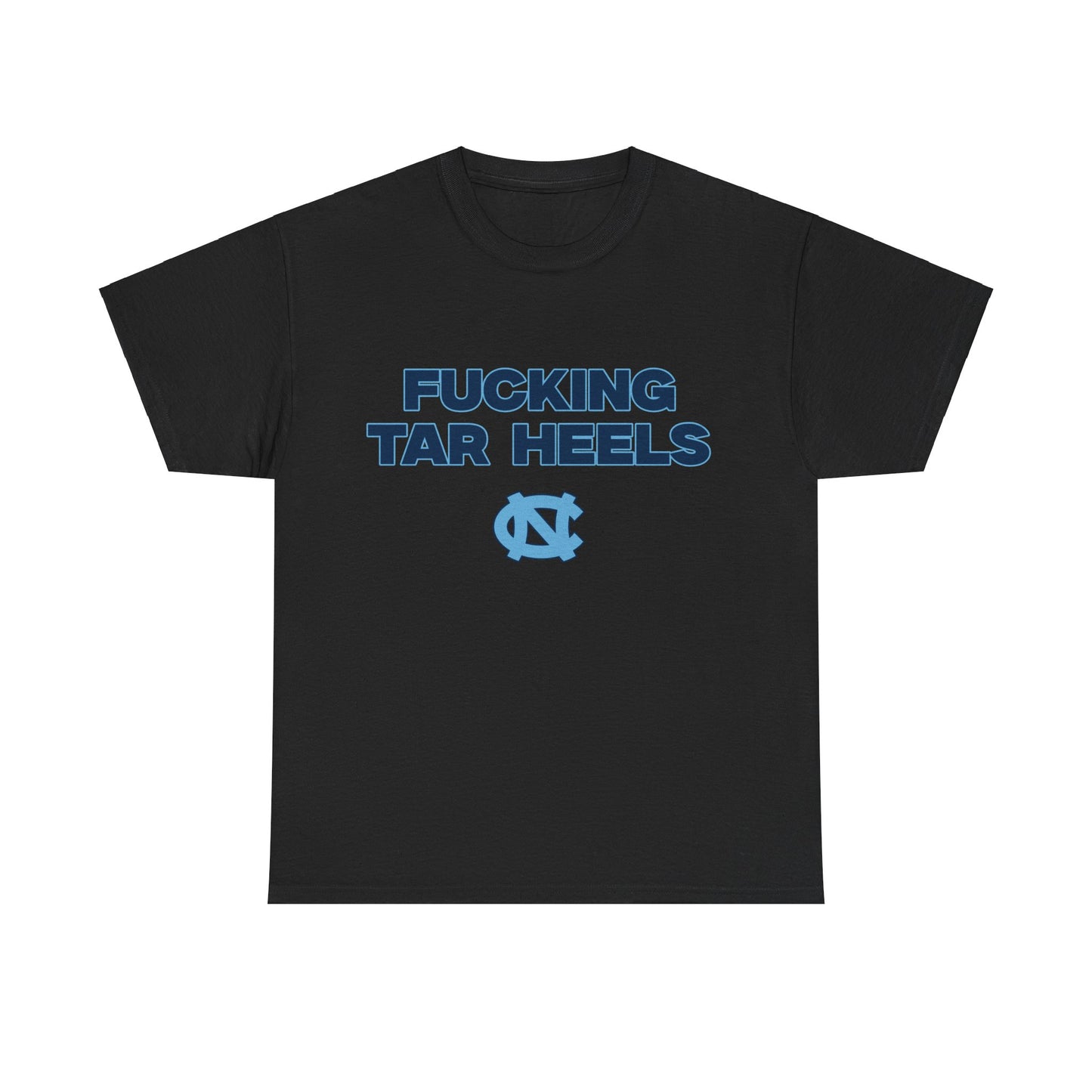 F****** Tar Heels Shirt