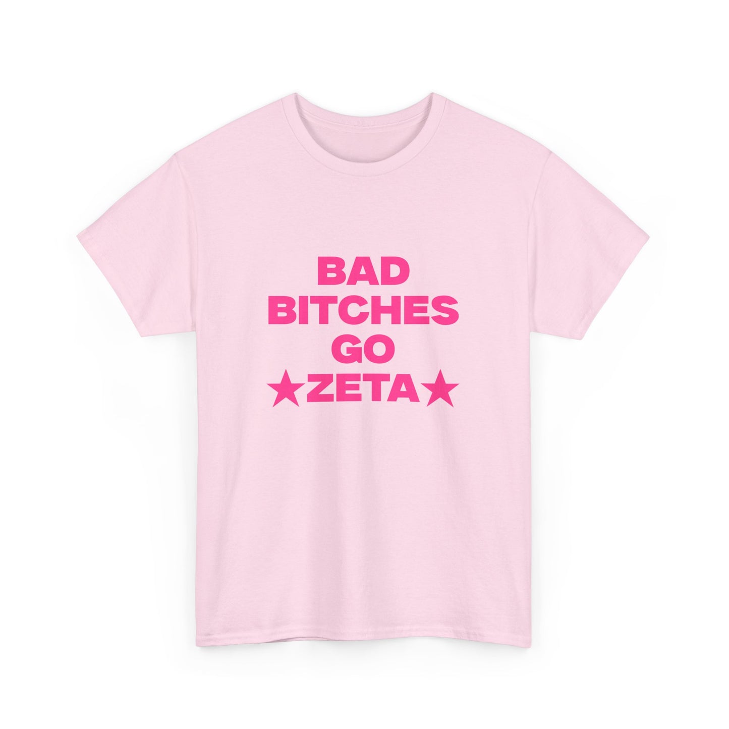 BAD B***** GO ZETA SHIRT