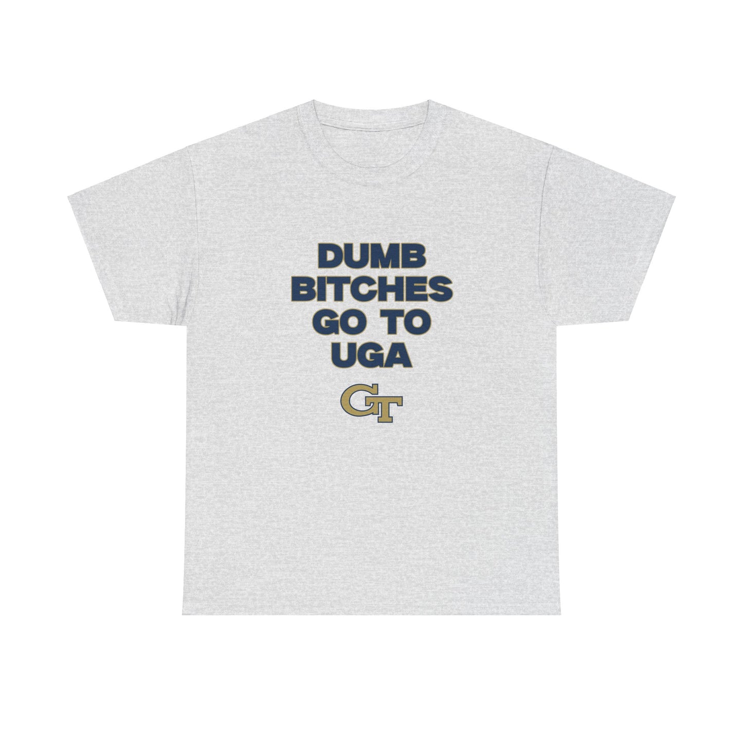Dumb B Go to UGA Shirt