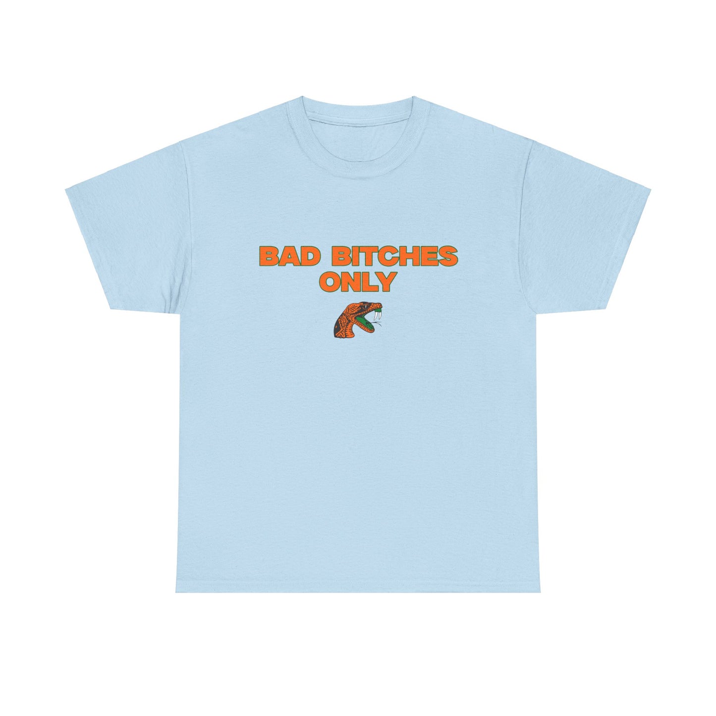 Bad B only Shirt