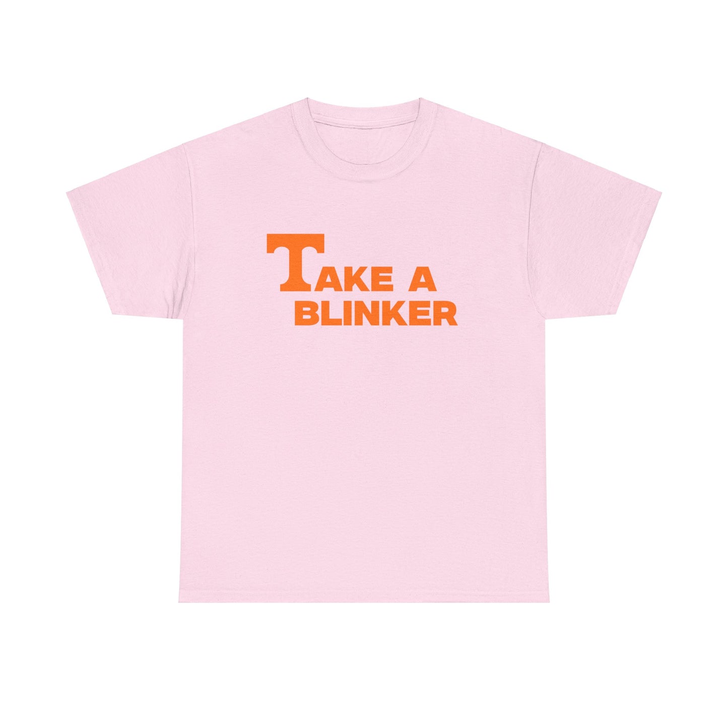 Take A Blinker Shirt