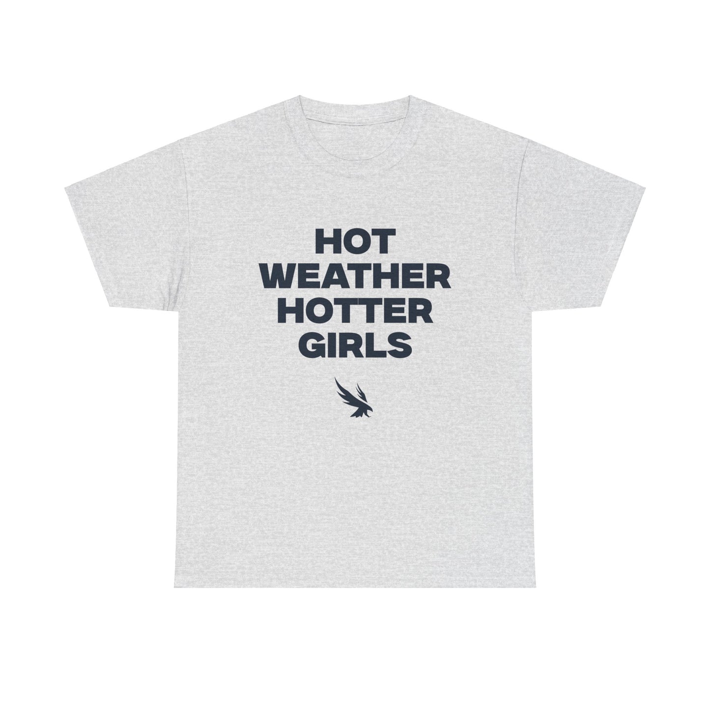 Hot weather hotter girls Shirt