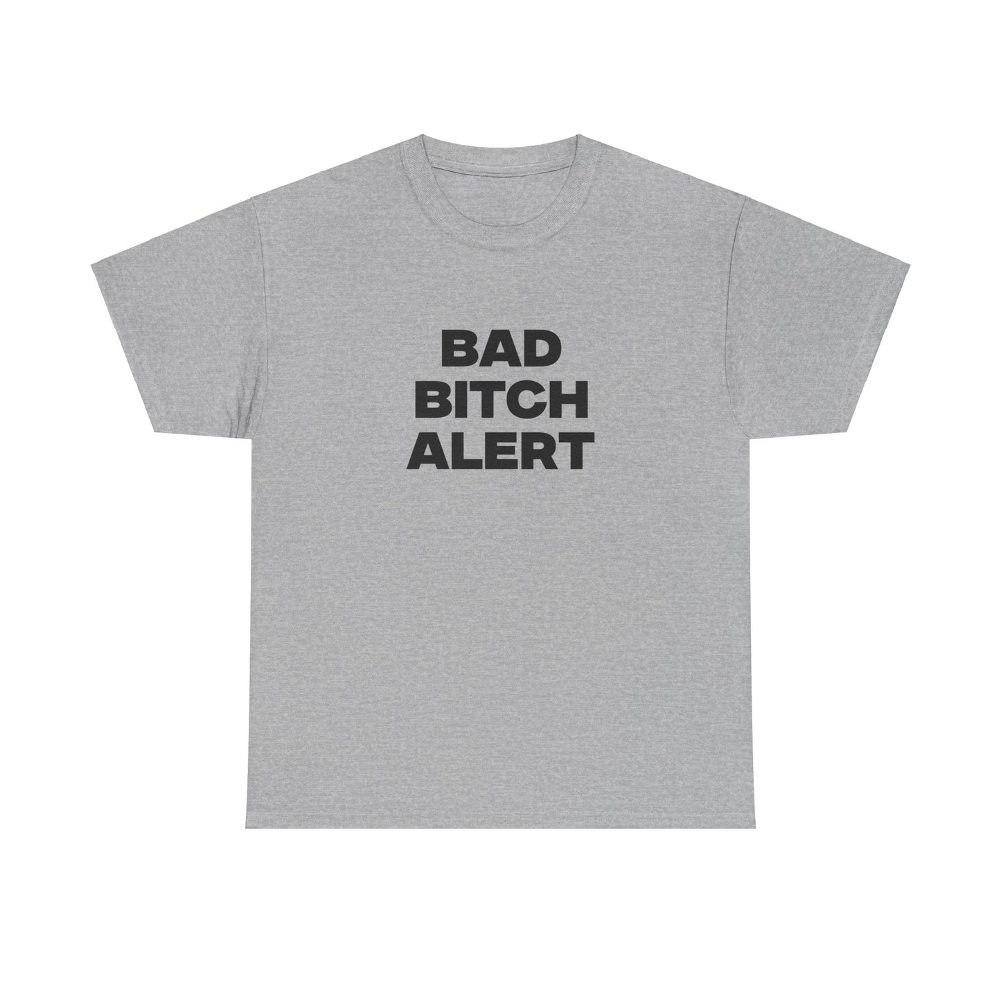 Bad B*** Alert Shirt