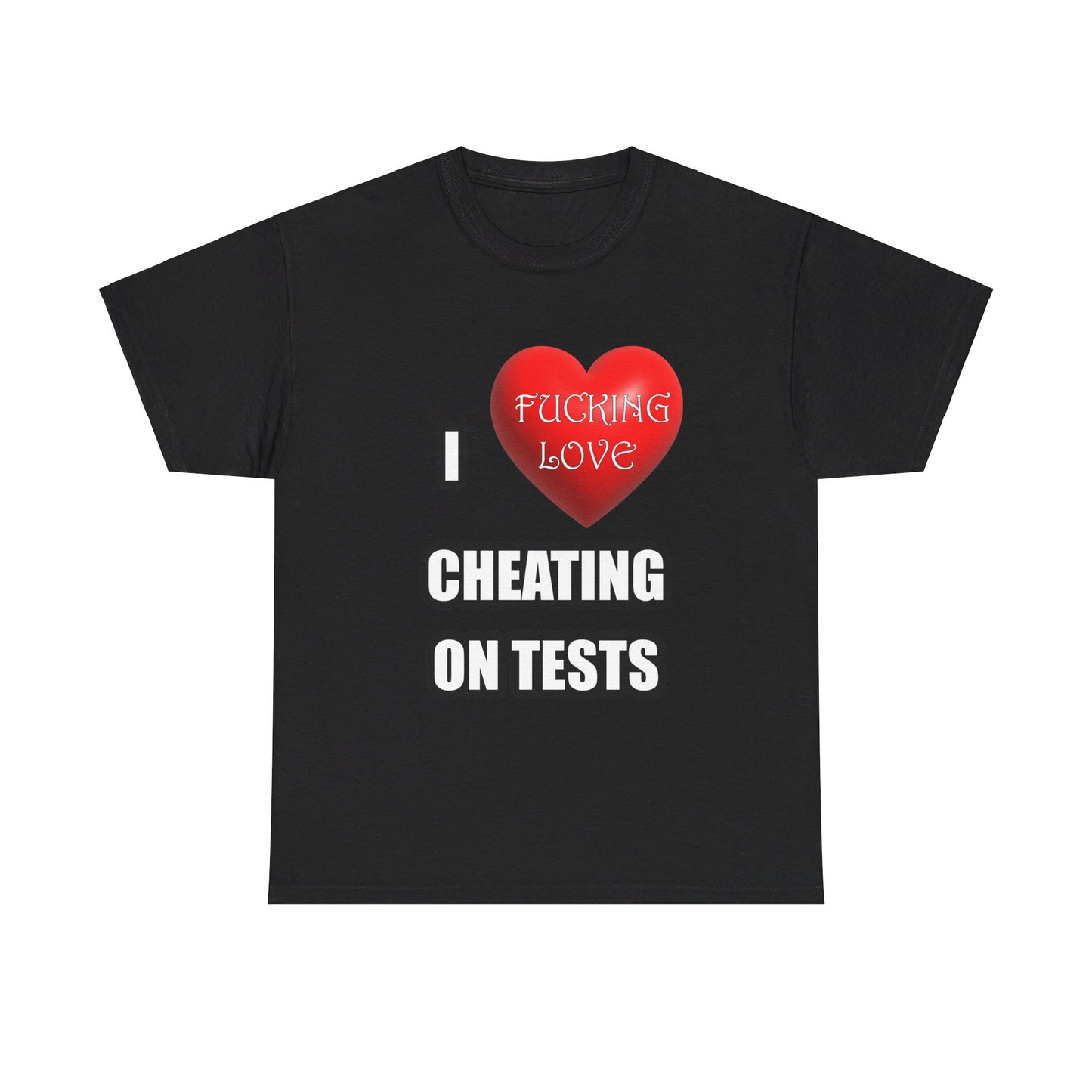 I love cheating on tests Shirt