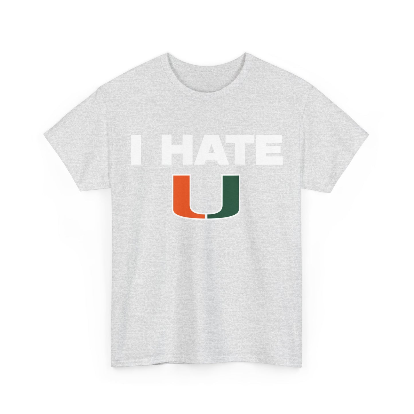 I hate U Shirt