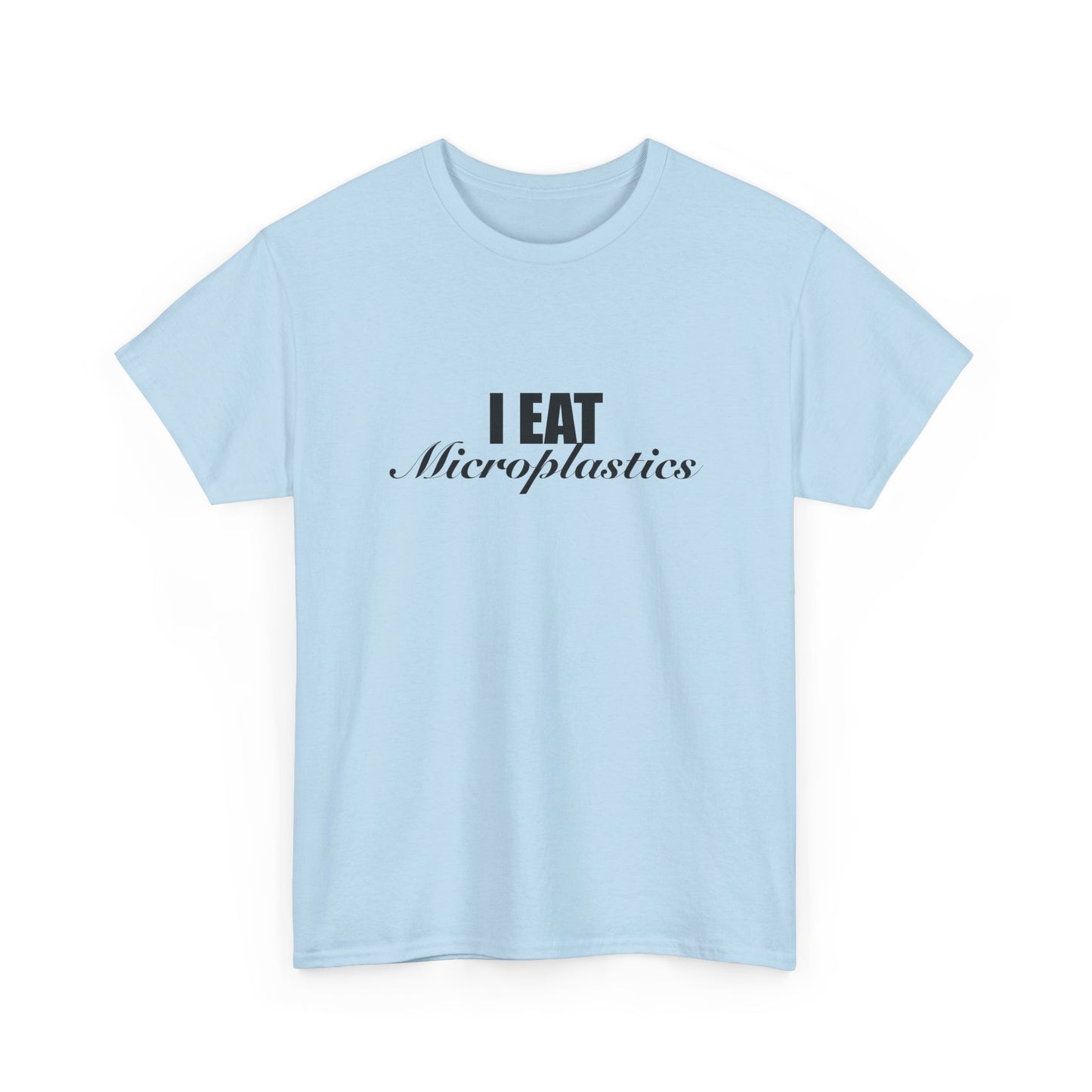 I Eat Microplastics T-shirt