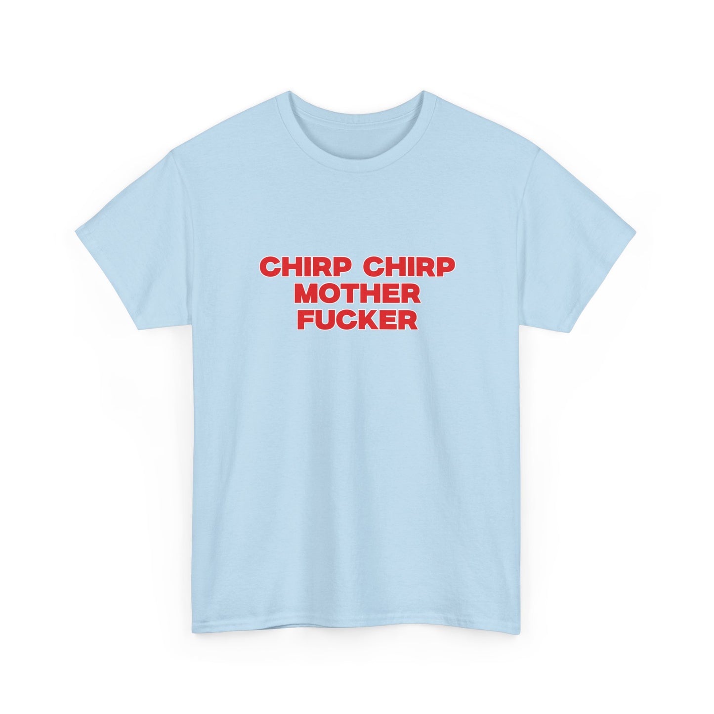 Chirp Chirp MF T-shirt