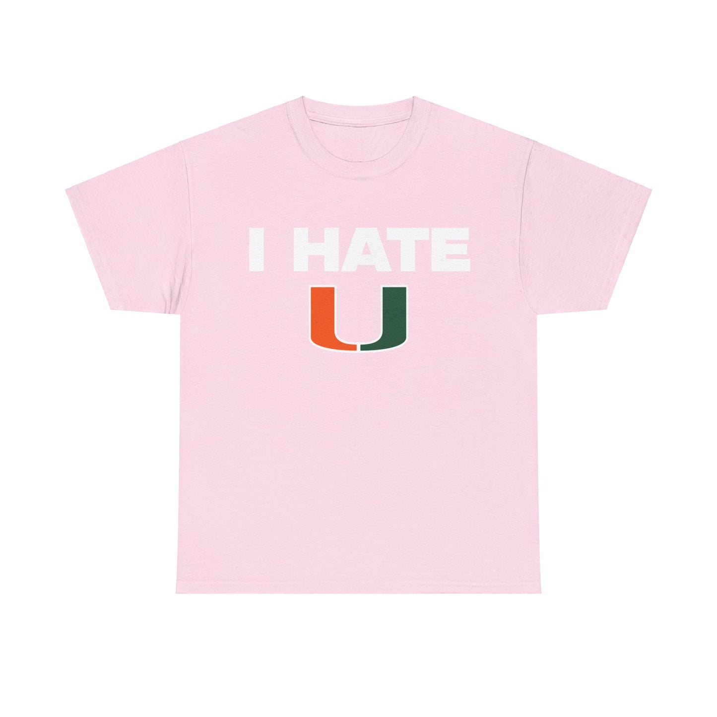 I hate U Shirt