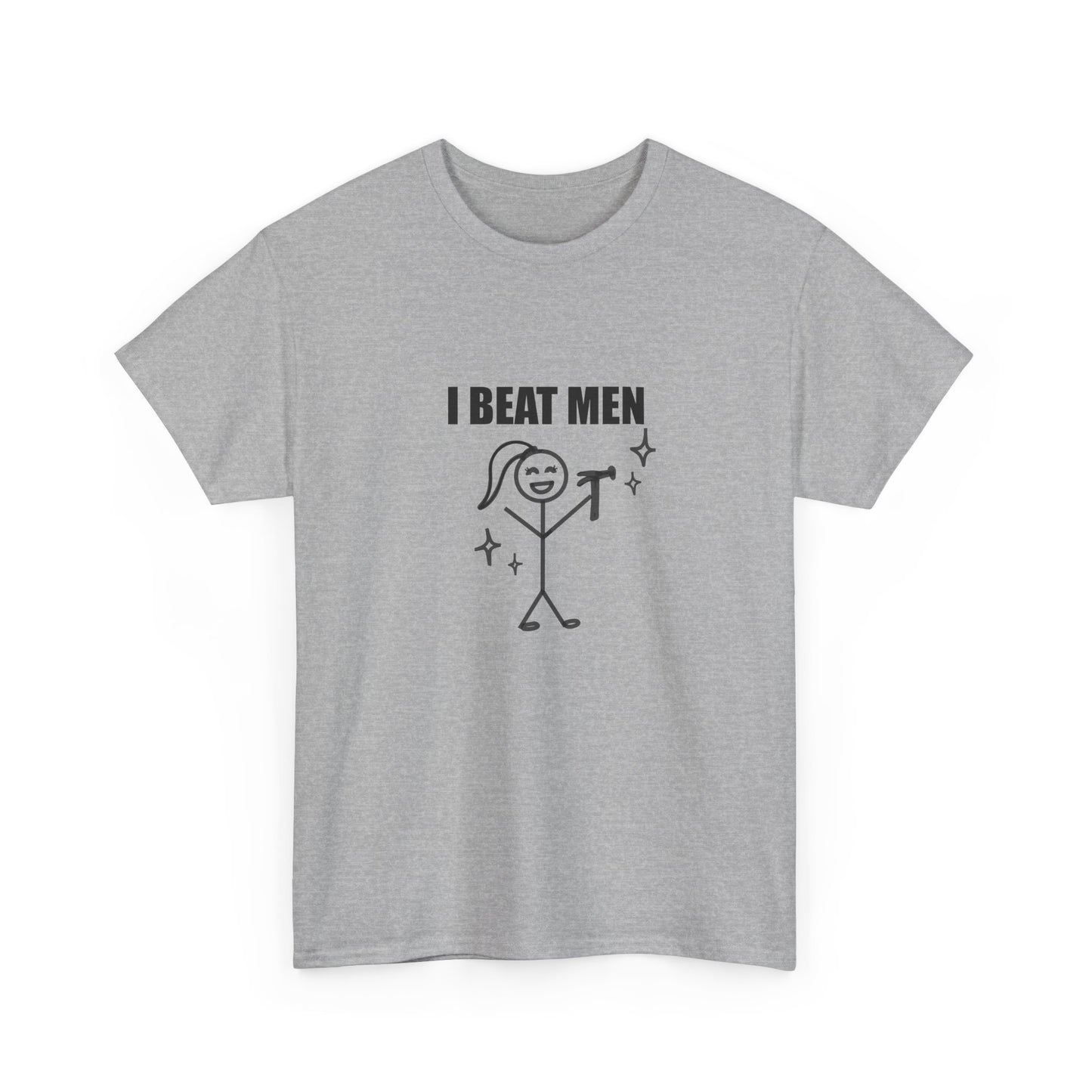 I Beat Men T-shirt