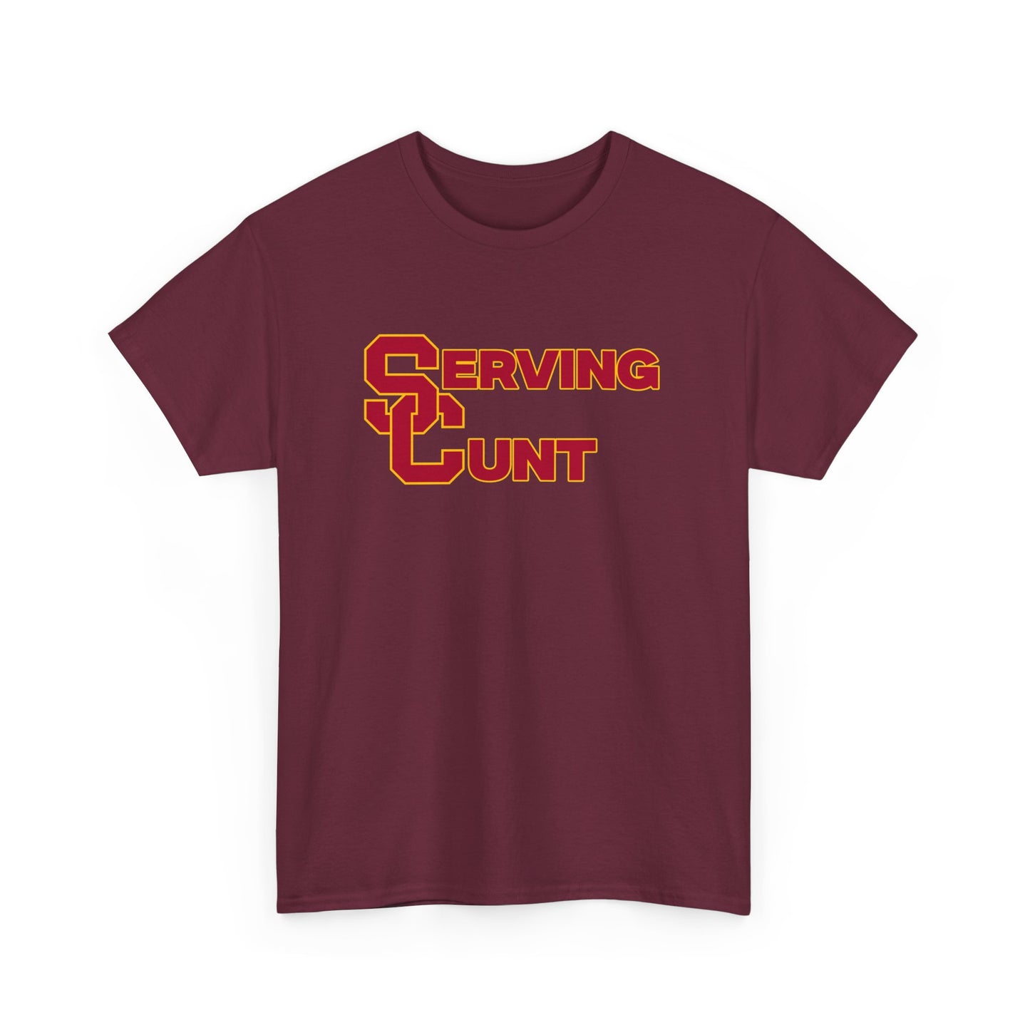 USC Serving C*** Shirt