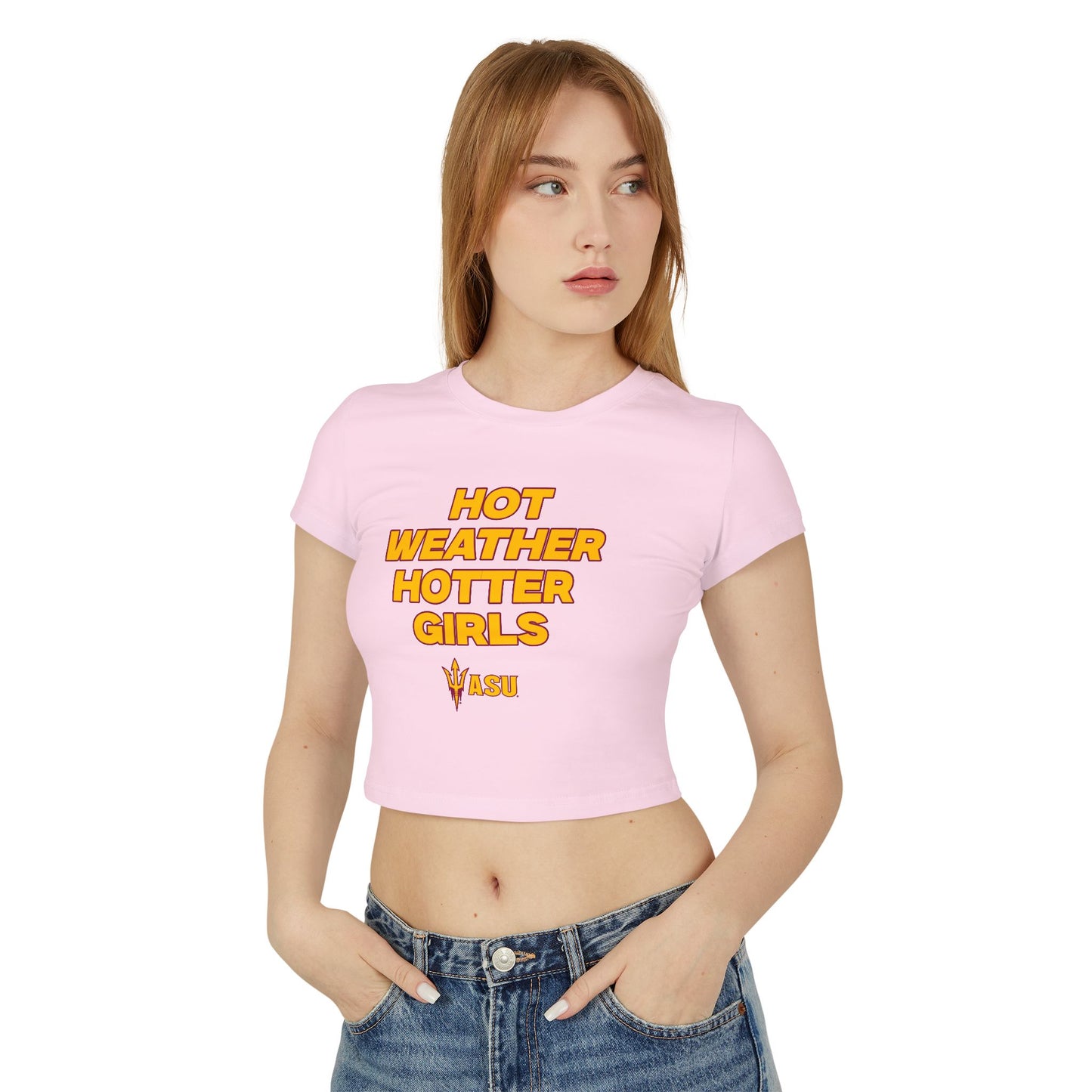 Hot weather hotter girls asu baby tee