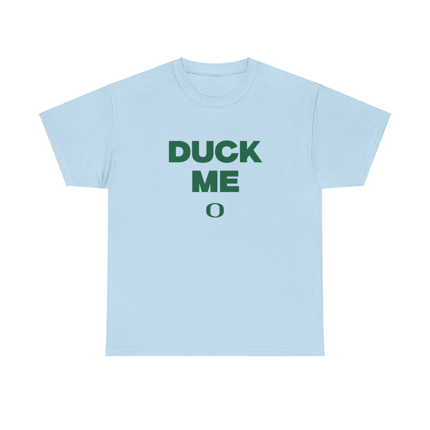 Duck me shirt