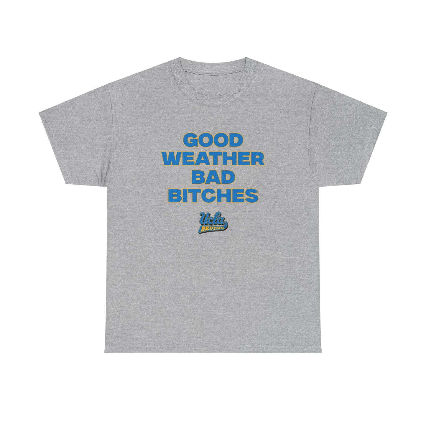 Good weather bad B Shirt