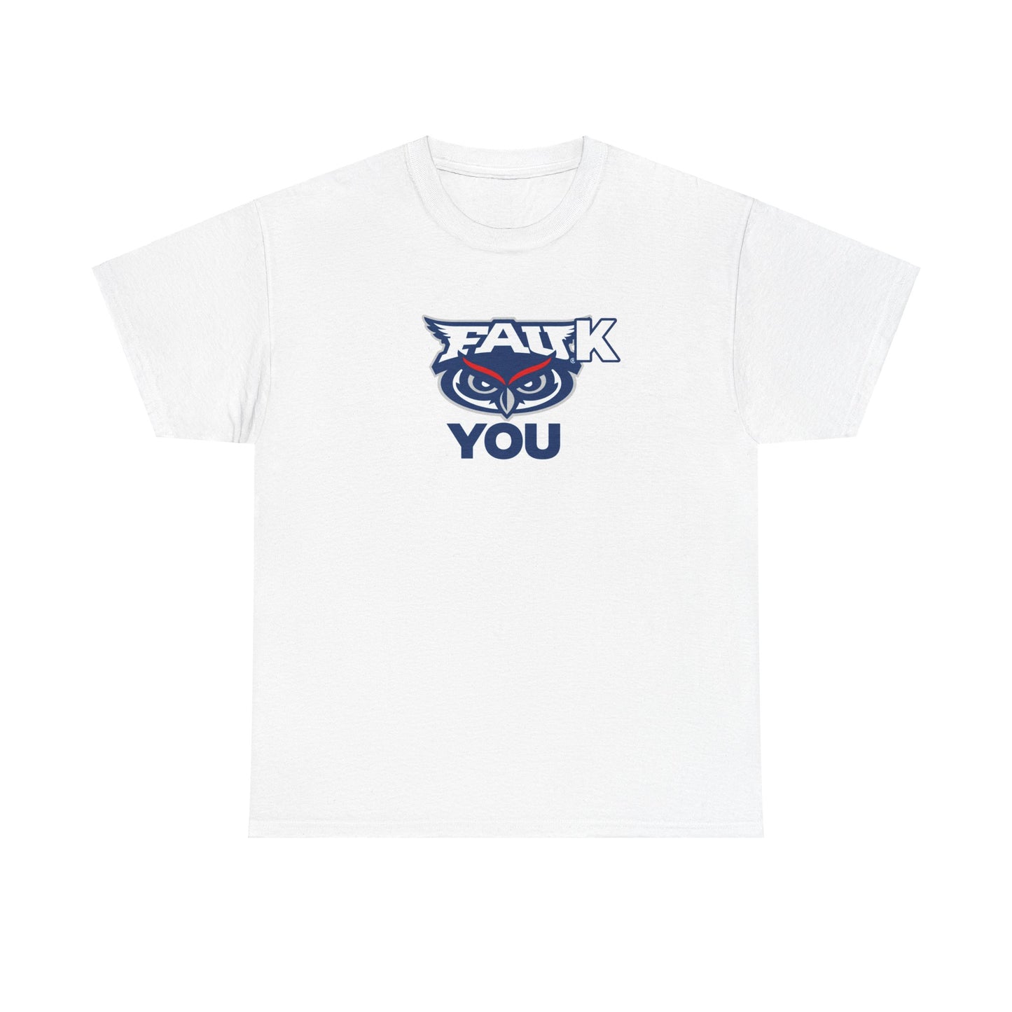 FAUk You Shirt