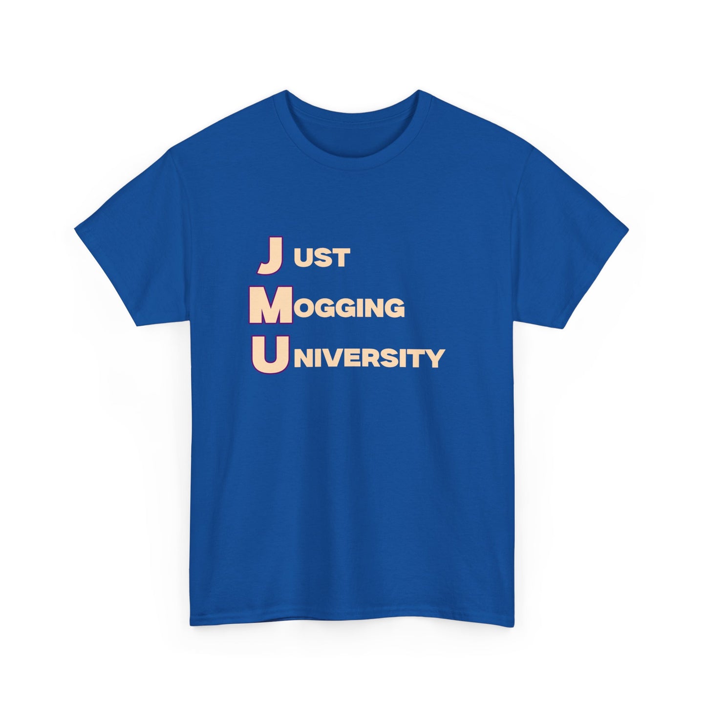 Just Mogging University T-shirt