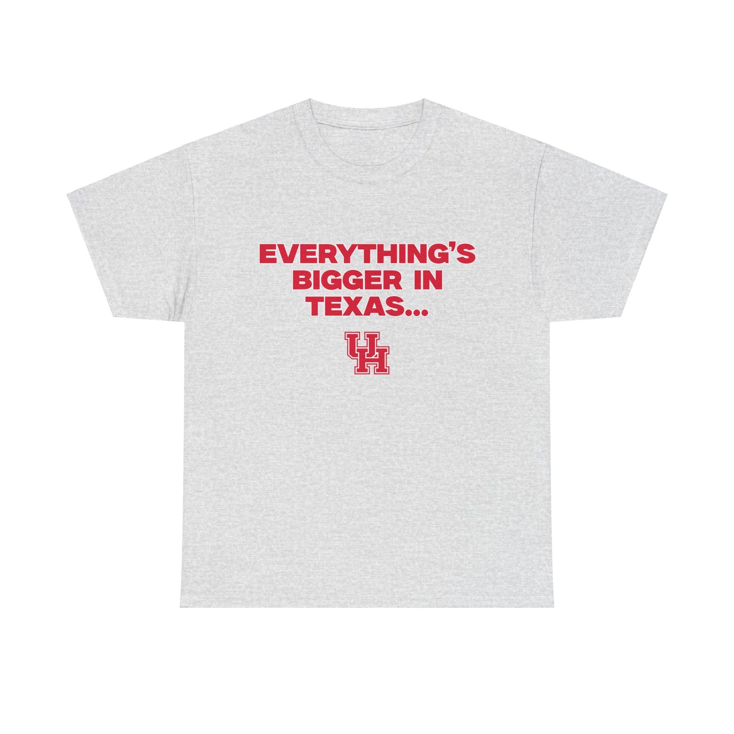 Everything's Bigger In Texas Shirt