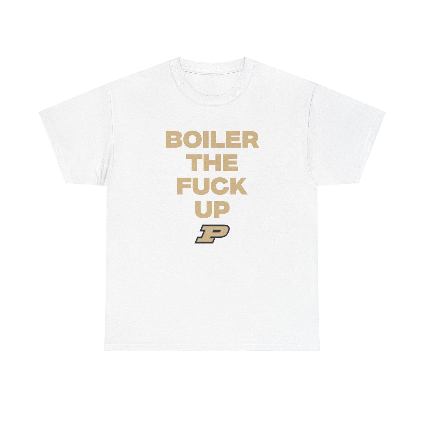 Boiler the F Up Shirt