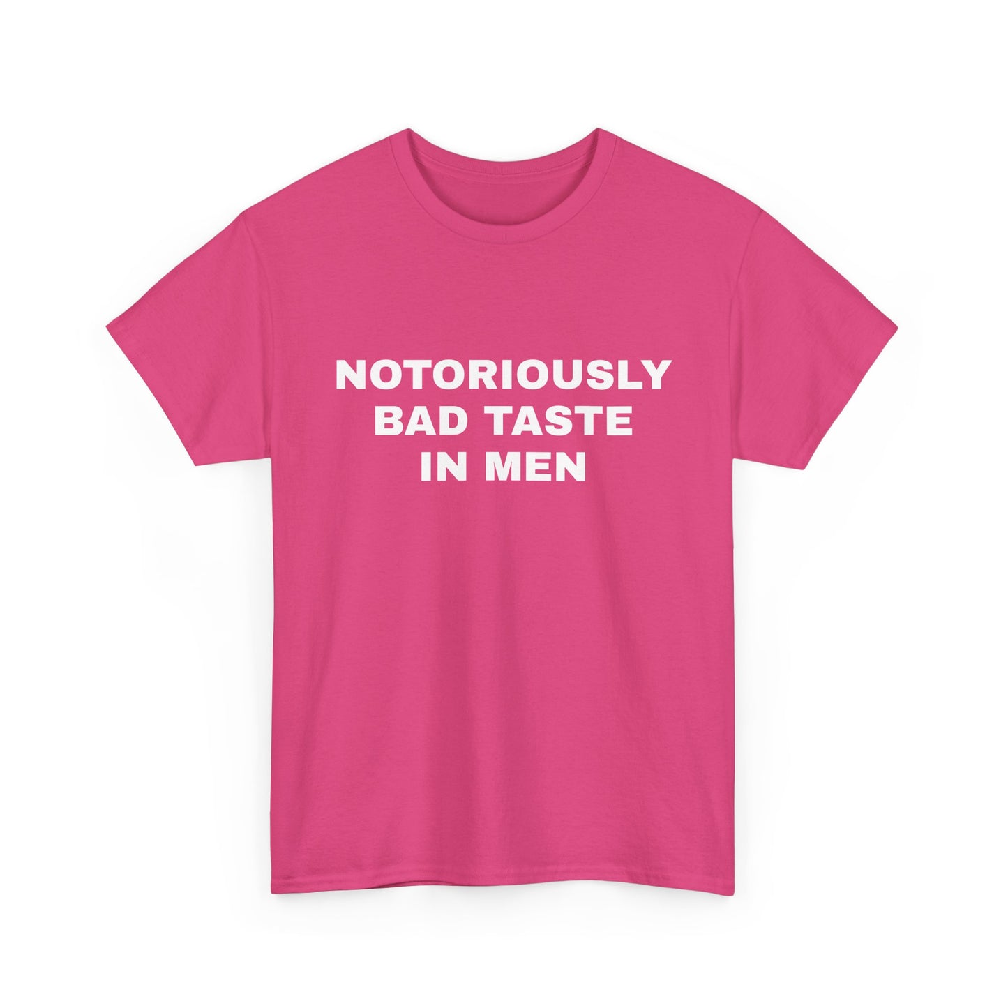 Bad taste in men T-shirt