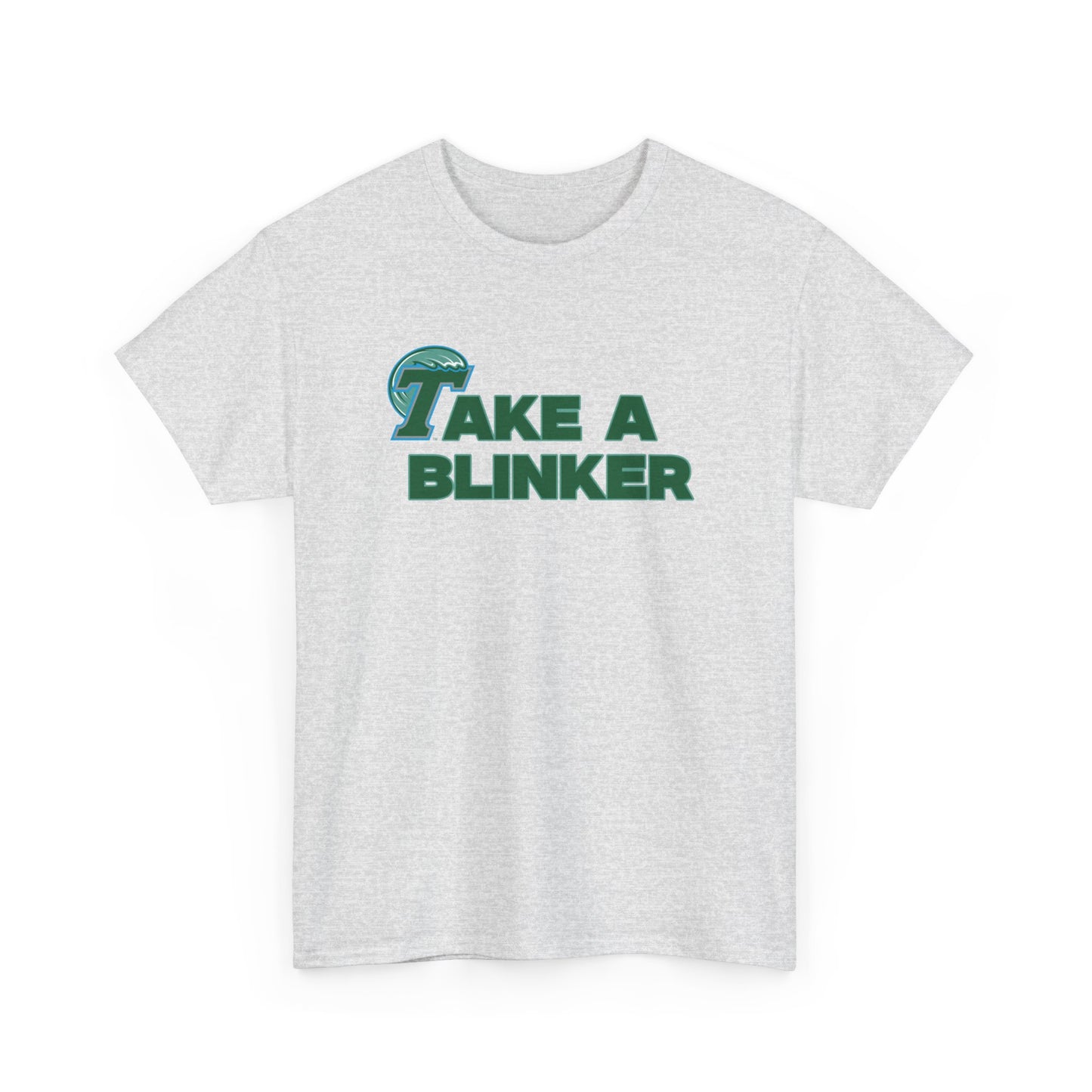 Take A Blinker Shirt Tulane