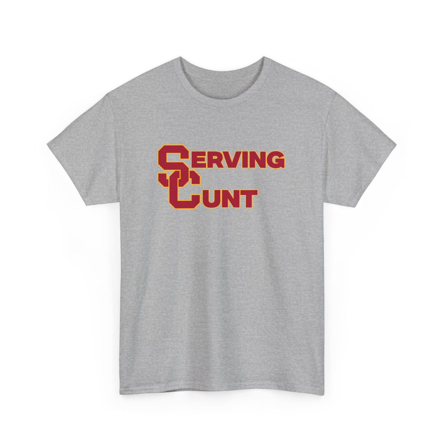 USC Serving C*** Shirt