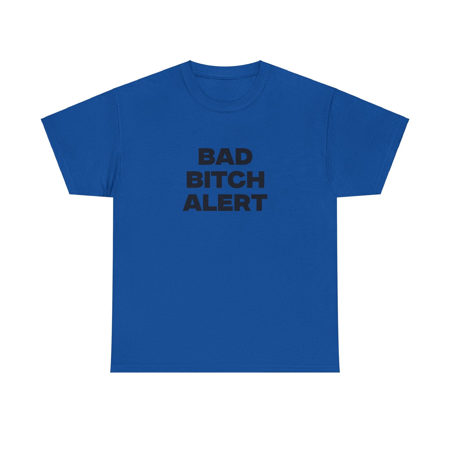 Bad B*** Alert Shirt