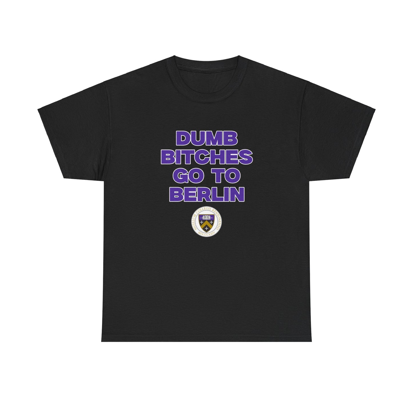 Dumb B Go to Berlin Shirt