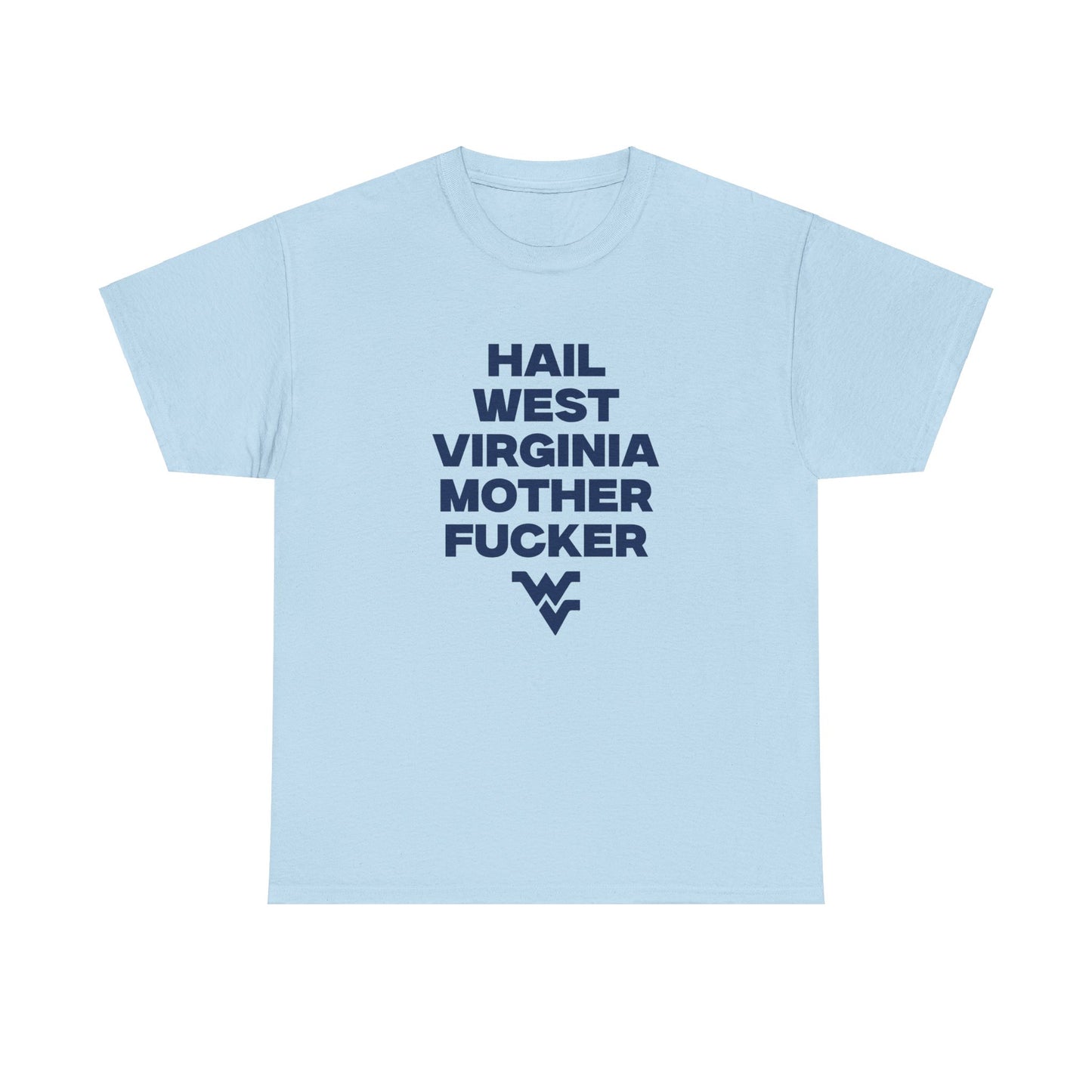 Hail WVU MF Shirt