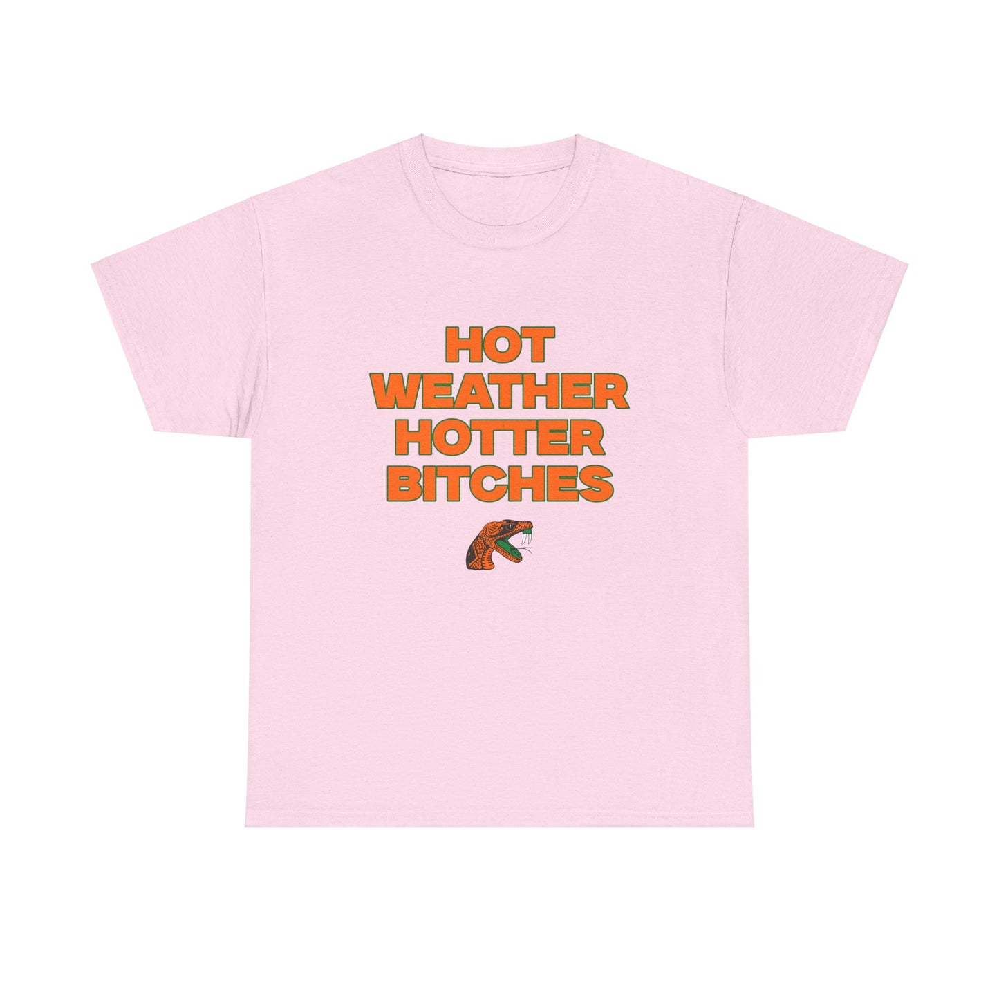 Hot Weather Hotter B***** Shirt