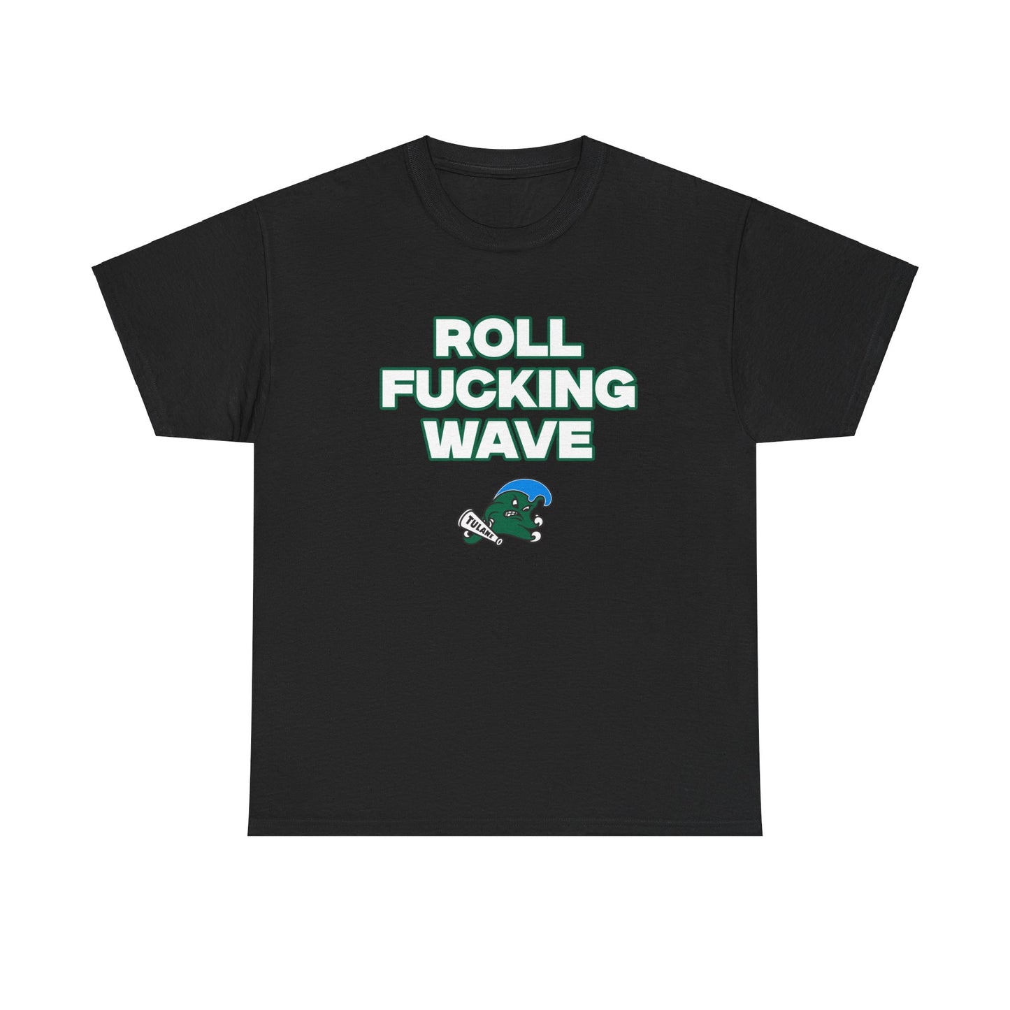 Roll F****** Wave Shirt