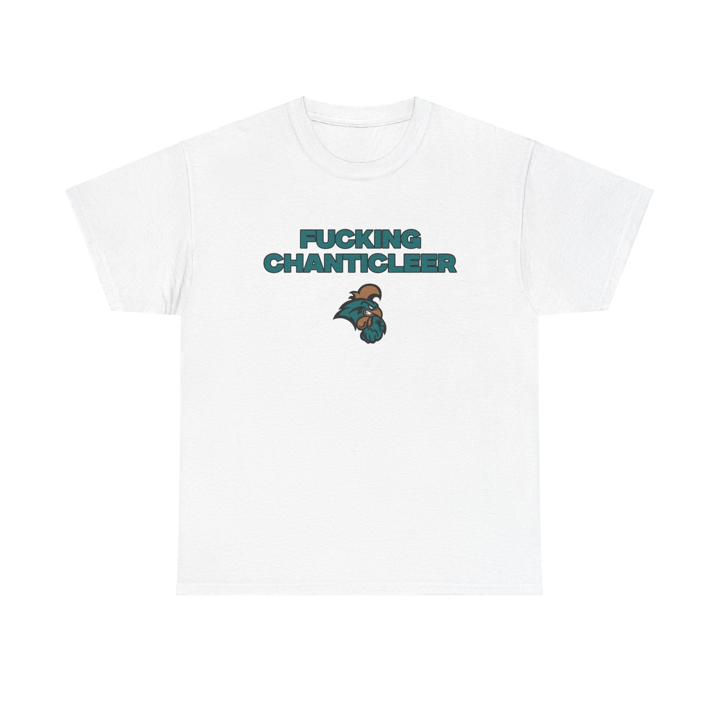 F***** Chanticleer shirt