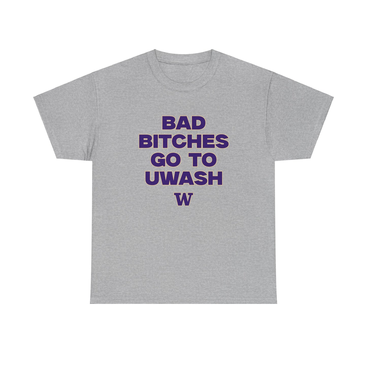 Bad B Go to UWASH Shirt