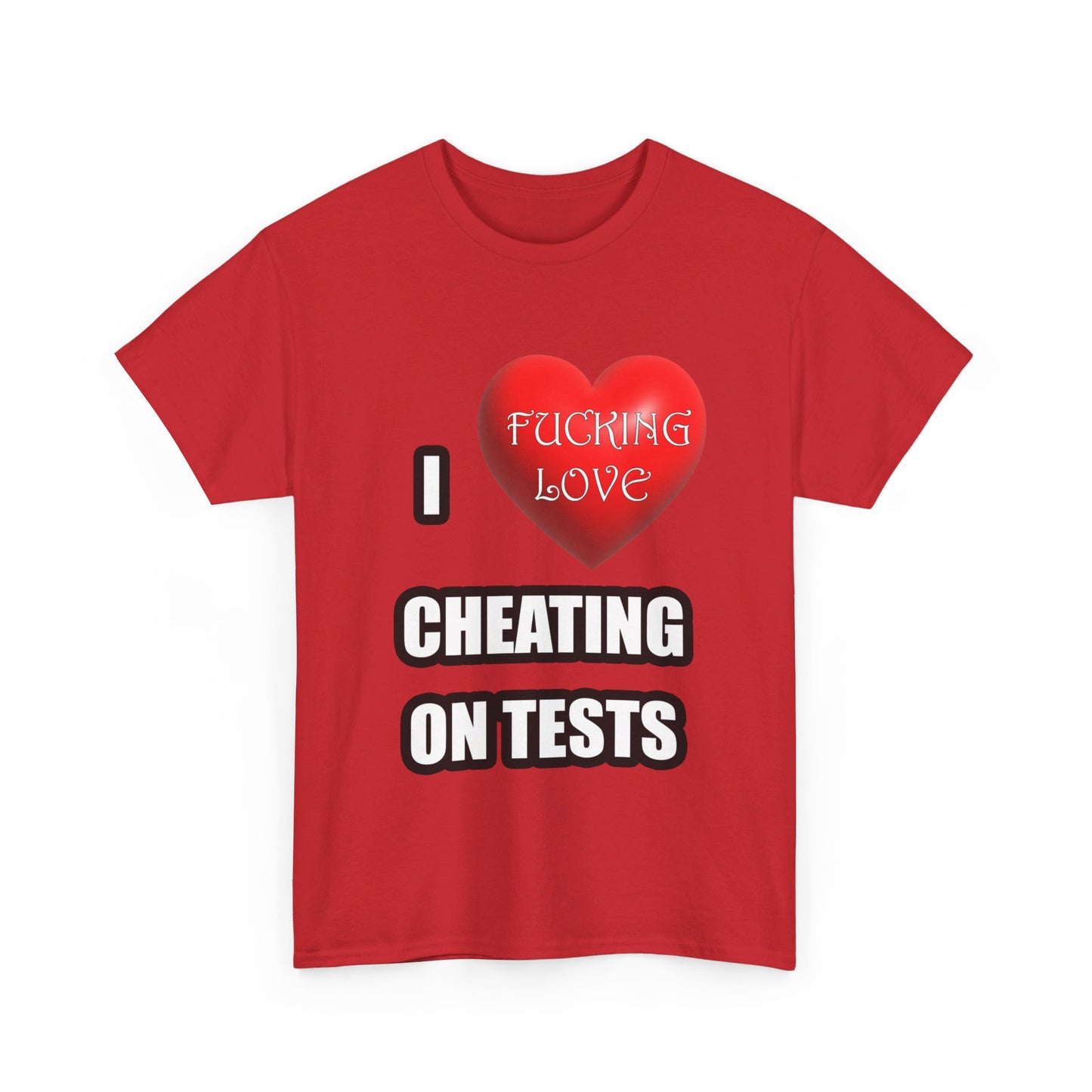 I love cheating on tests Shirt