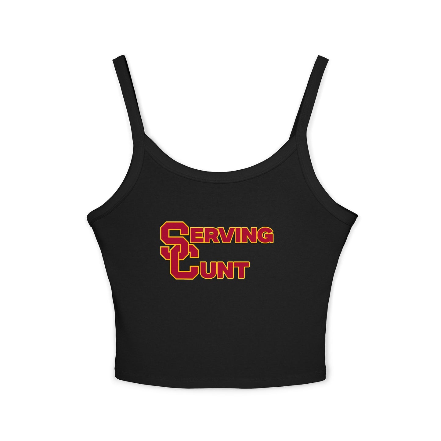 Serving C*** Spaghetti Strap Tank Top