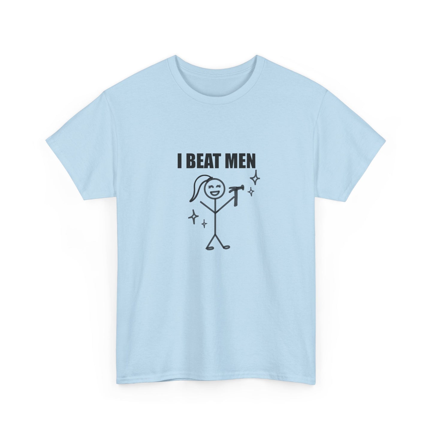 I Beat Men T-shirt