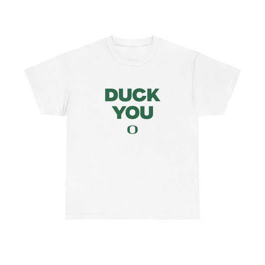 Duck You Shirt