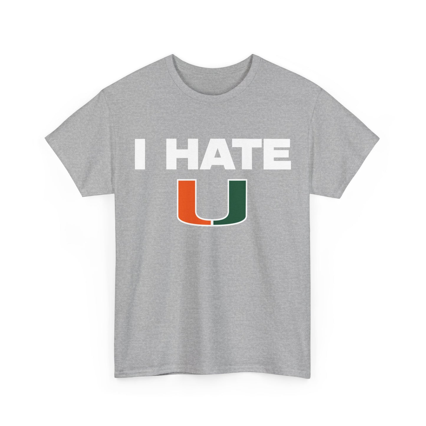 I hate U Shirt