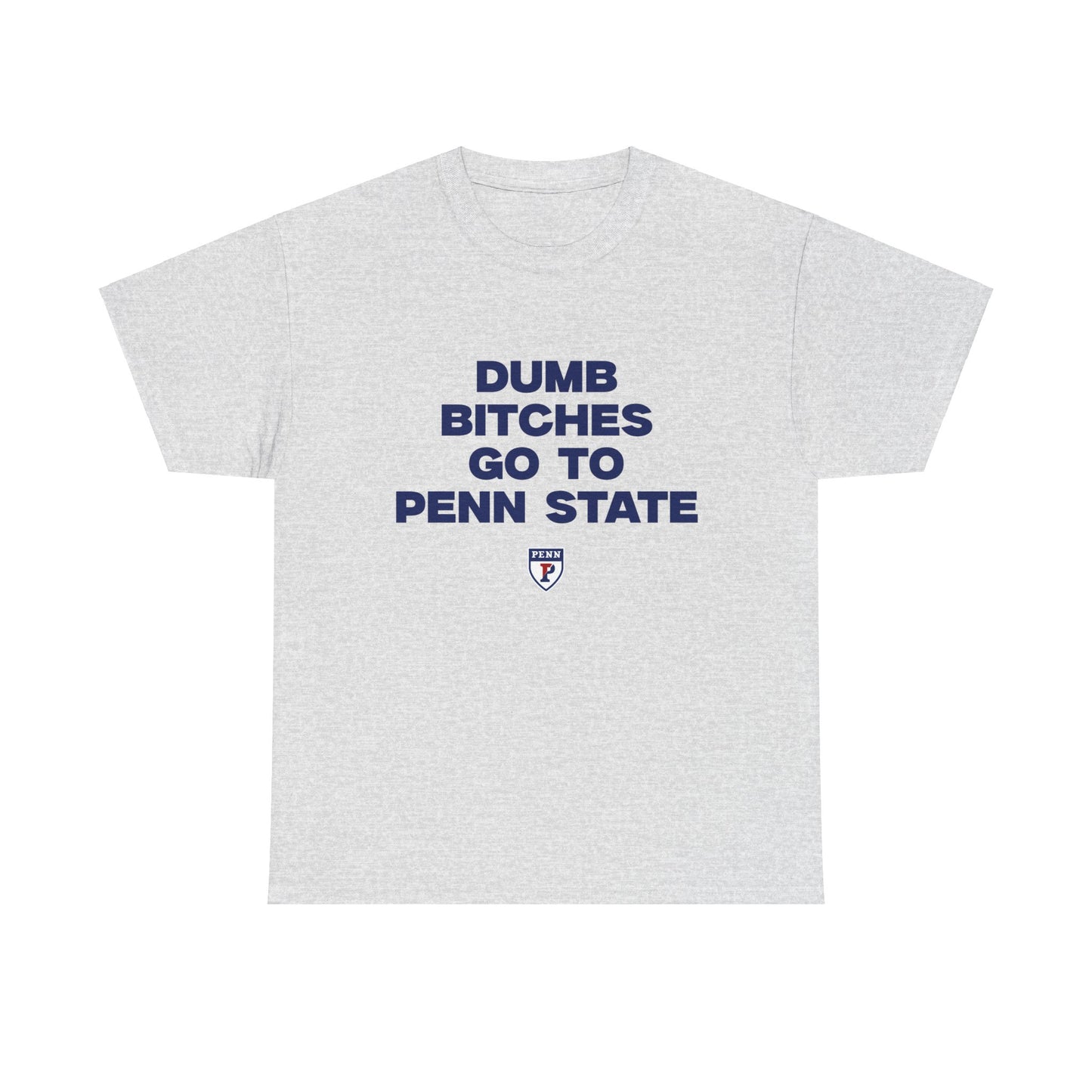 Dumb  B Go to Penn State Shirt