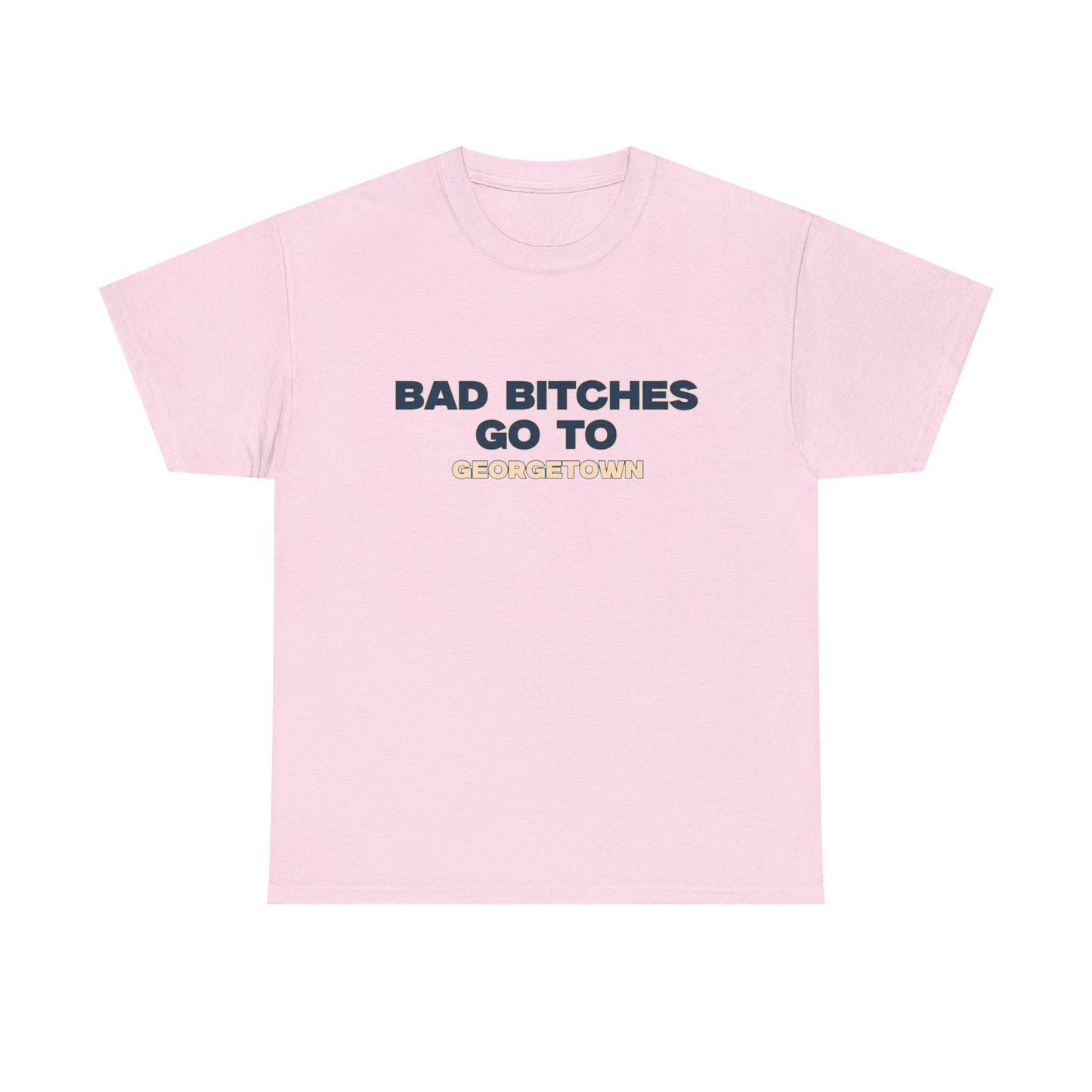 Bad B go to Georgetown Shirt