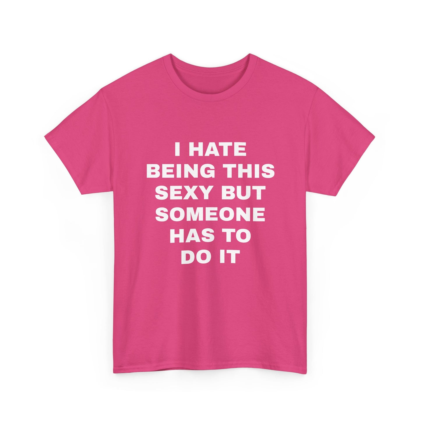 Someone Has to Do it T-Shirt