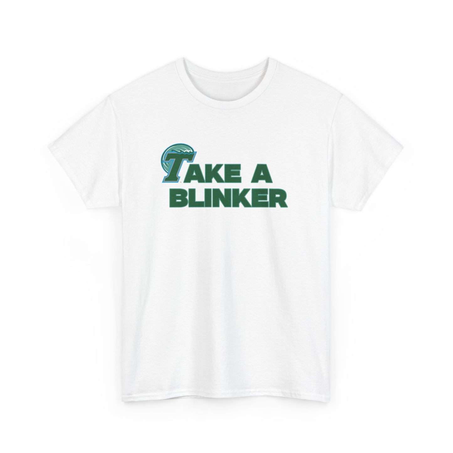 Take A Blinker Shirt Tulane