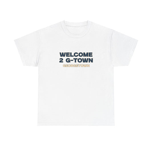 Welcome to G-town T-shirt
